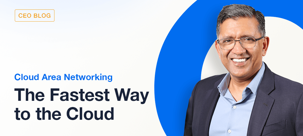 Cloud Area Networking The Fastest way to the cloud